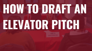 How to Draft an Elevator Pitch