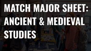 Match Major Sheet: Ancient & Medieval Studies